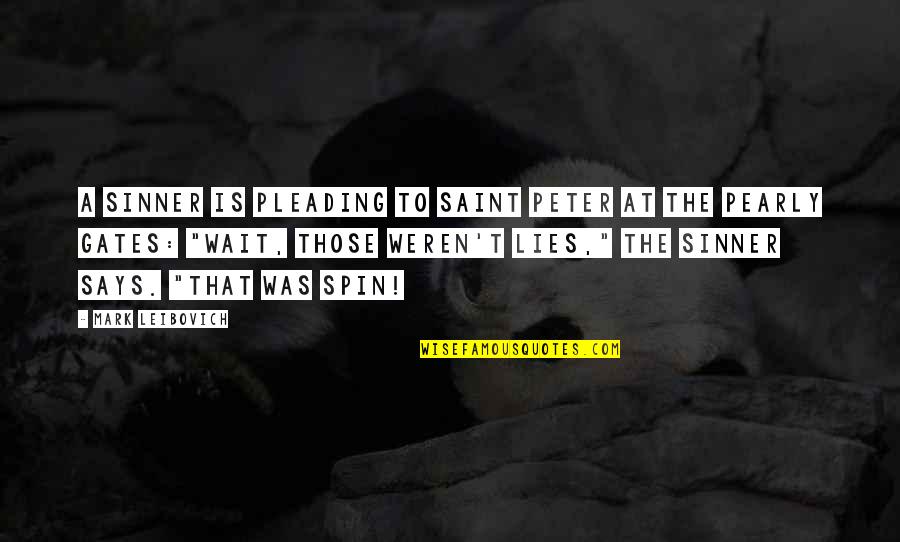 Saint And Sinner Quotes By Mark Leibovich: a sinner is pleading to Saint Peter at Saint And Sinner Quotes By Mark Leibovich: a sinner is pleading to Saint Peter at