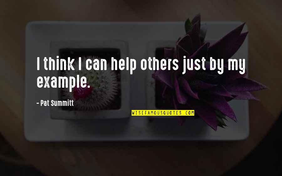 Saint Bernard Clairvaux Quotes By Pat Summitt: I think I can help others just by