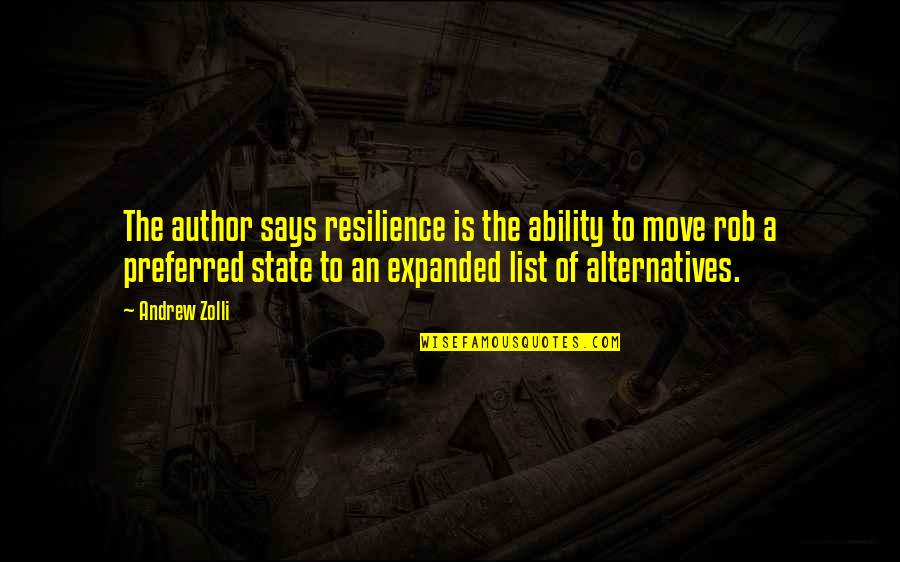 Saint Bernard Quotes By Andrew Zolli: The author says resilience is the ability to