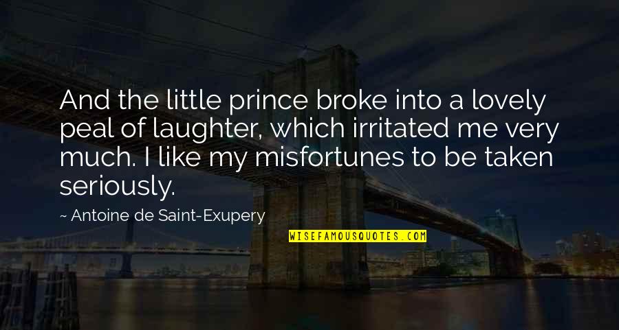 Saint Exupery Quotes By Antoine De Saint-Exupery: And the little prince broke into a lovely