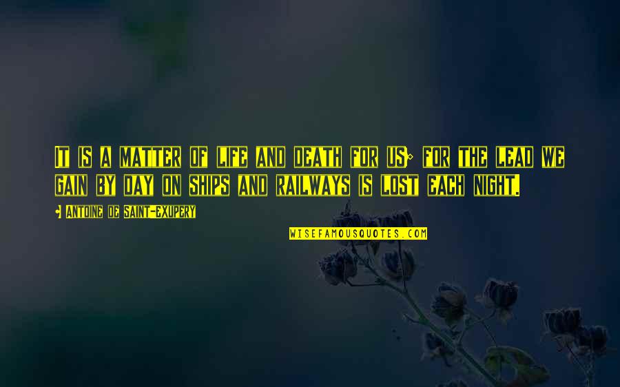 Saint For Lost Quotes By Antoine De Saint-Exupery: It is a matter of life and death Saint For Lost Quotes By Antoine De Saint-Exupery: It is a matter of life and death