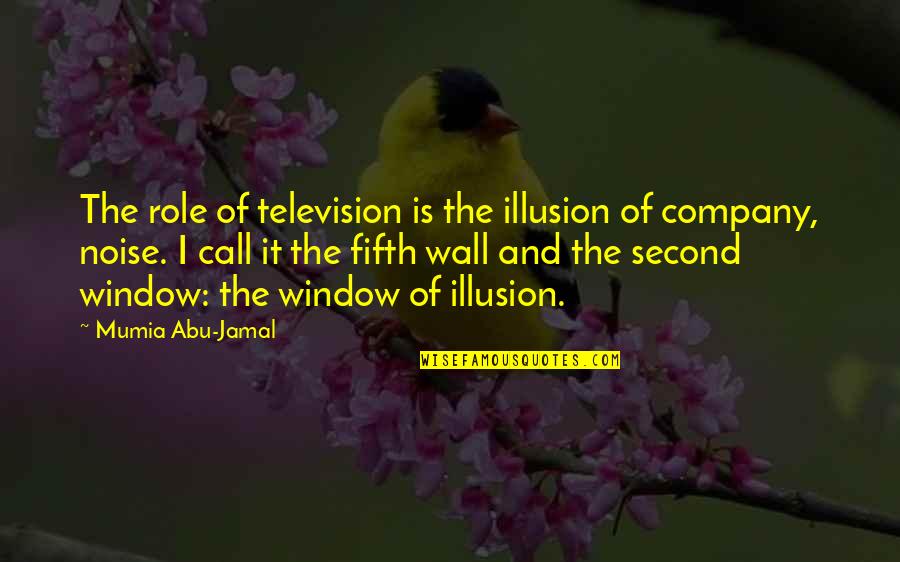 Saint Kosmas Aitolos Quotes By Mumia Abu-Jamal: The role of television is the illusion of