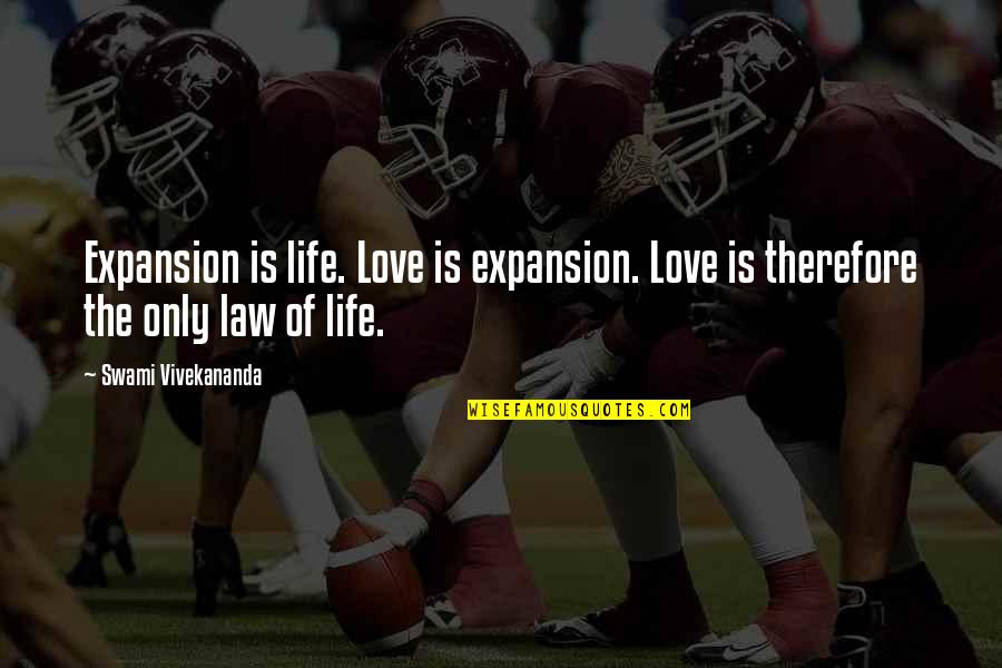 Saint Seiya Japanese Quotes By Swami Vivekananda: Expansion is life. Love is expansion. Love is