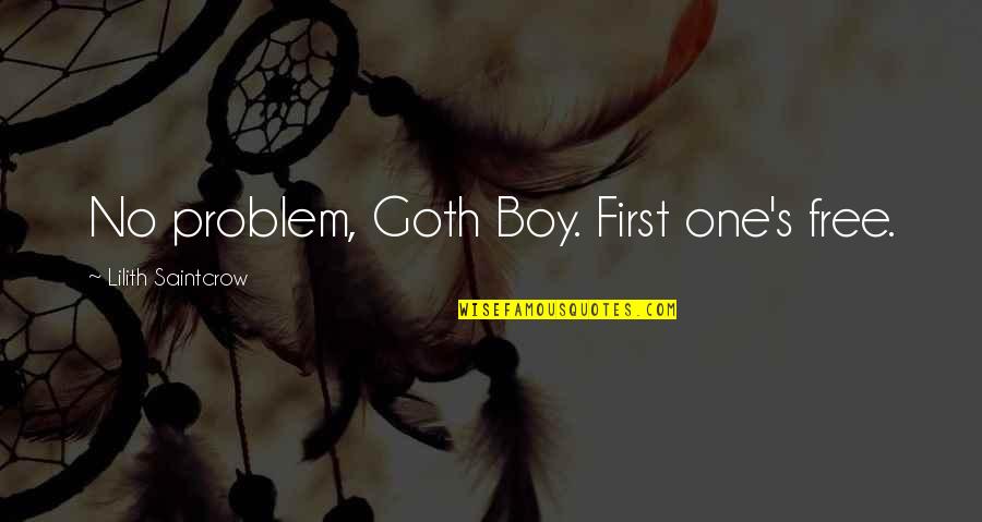Saintine Gimbal Quotes By Lilith Saintcrow: No problem, Goth Boy. First one's free.