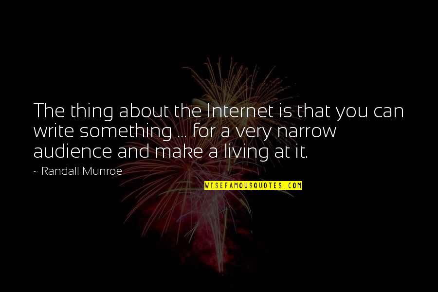 Saisit Pepper Quotes By Randall Munroe: The thing about the Internet is that you Saisit Pepper Quotes By Randall Munroe: The thing about the Internet is that you