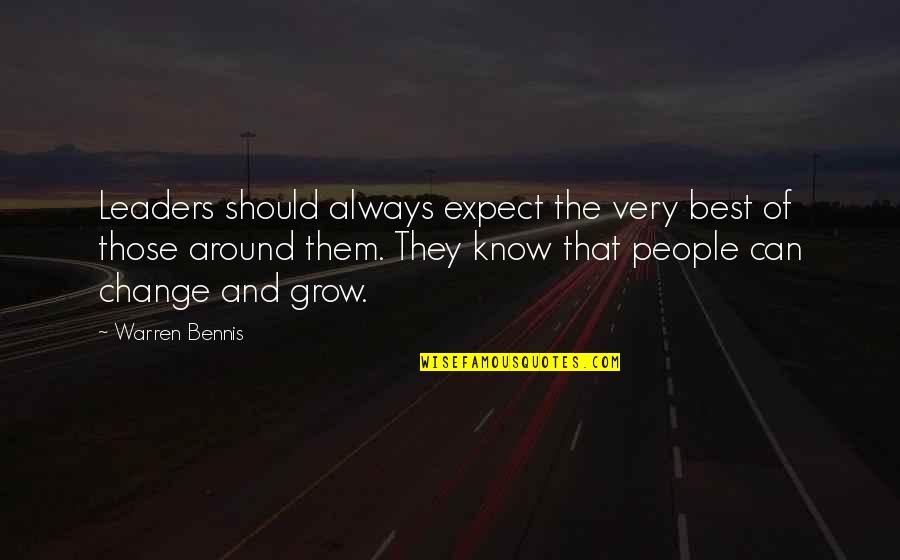 Saisser Quotes By Warren Bennis: Leaders should always expect the very best of Saisser Quotes By Warren Bennis: Leaders should always expect the very best of
