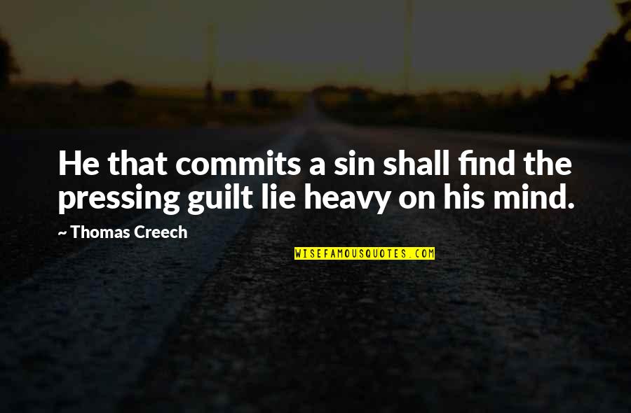 Saiyans Names Quotes By Thomas Creech: He that commits a sin shall find the