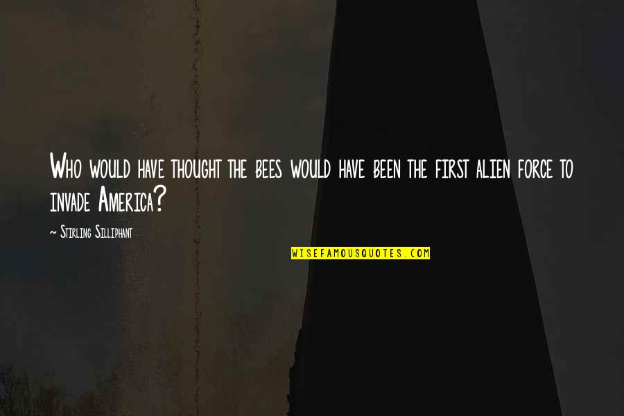 Sakalas Vikipedija Quotes By Stirling Silliphant: Who would have thought the bees would have