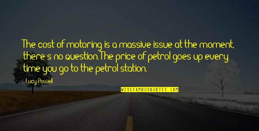 Sakarya Quotes By Lucy Powell: The cost of motoring is a massive issue Sakarya Quotes By Lucy Powell: The cost of motoring is a massive issue