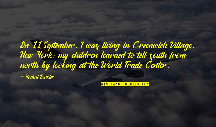 Sakaya Menu Quotes By Yochai Benkler: On 11 September, I was living in Greenwich
