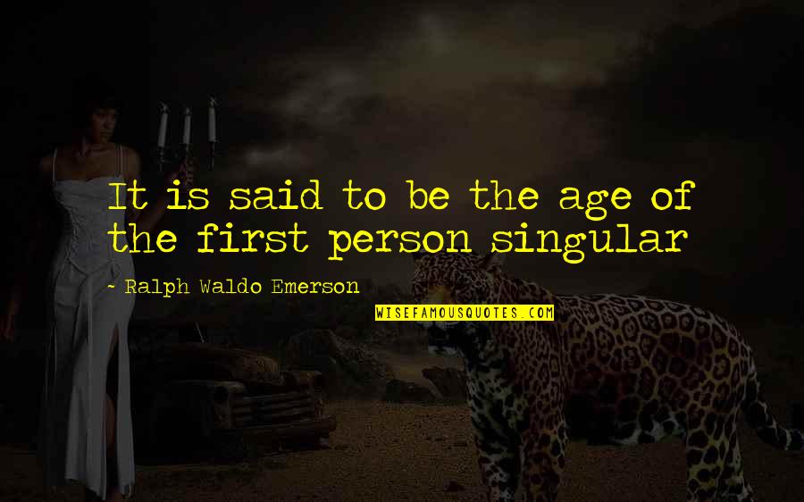 Sakiori Quotes By Ralph Waldo Emerson: It is said to be the age of Sakiori Quotes By Ralph Waldo Emerson: It is said to be the age of