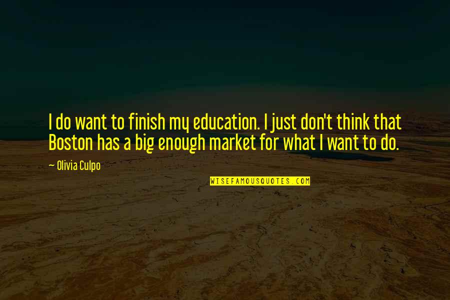 Saklar Tunggal Quotes By Olivia Culpo: I do want to finish my education. I Saklar Tunggal Quotes By Olivia Culpo: I do want to finish my education. I