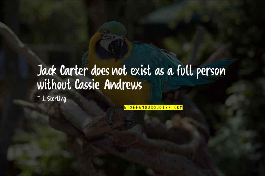 Saklaw Quotes By J. Sterling: Jack Carter does not exist as a full