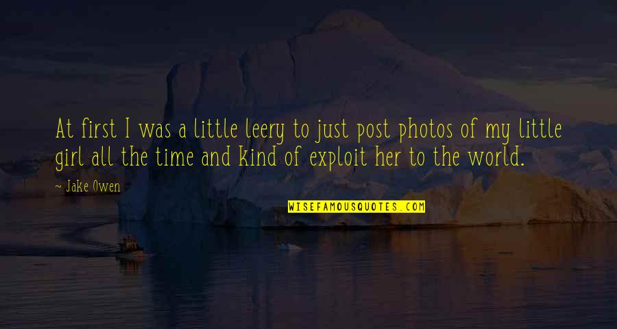 Sakne E Quotes By Jake Owen: At first I was a little leery to