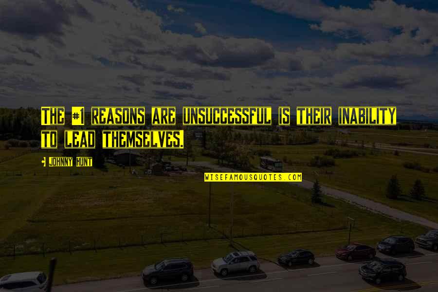 Sakne E Quotes By Johnny Hunt: The #1 reasons are unsuccessful is their inability