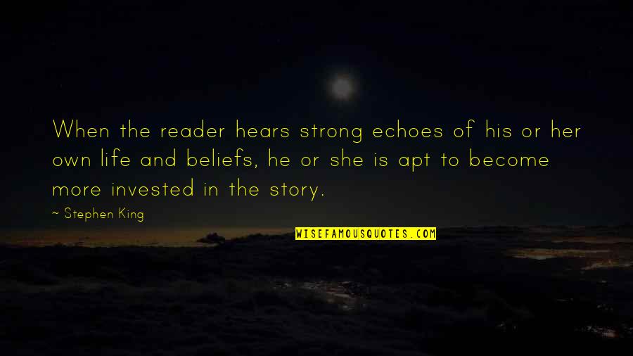 Sakoutis Dumpster Quotes By Stephen King: When the reader hears strong echoes of his Sakoutis Dumpster Quotes By Stephen King: When the reader hears strong echoes of his