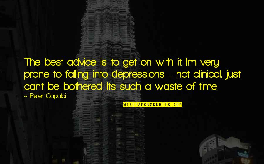 Sakowski Helicopters Quotes By Peter Capaldi: The best advice is to get on with