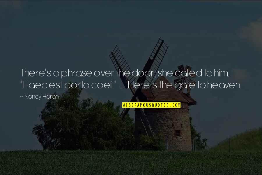 Salaciously Quotes By Nancy Horan: There's a phrase over the door; she called Salaciously Quotes By Nancy Horan: There's a phrase over the door; she called
