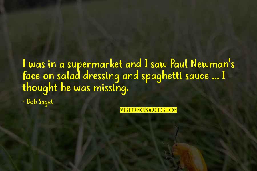 Salad Dressing Quotes By Bob Saget: I was in a supermarket and I saw