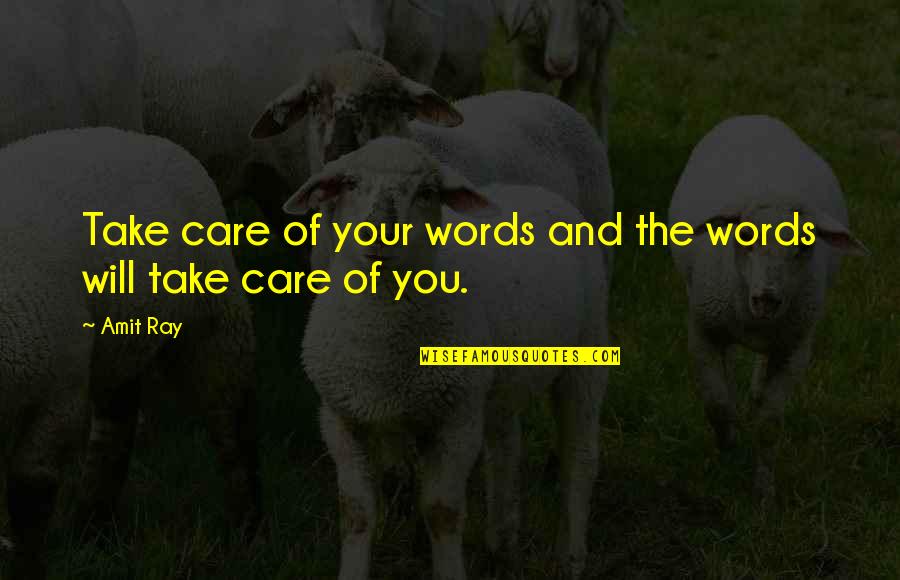 Saladeen Art Quotes By Amit Ray: Take care of your words and the words