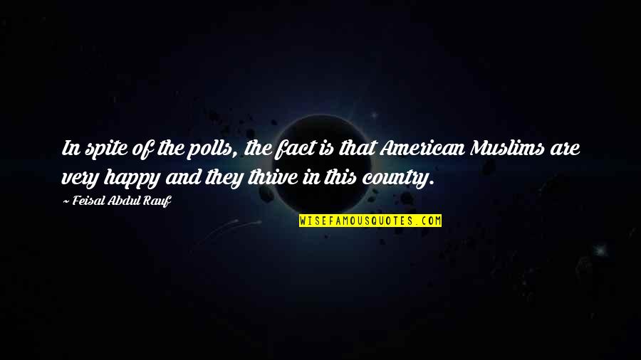 Saladine Short Quotes By Feisal Abdul Rauf: In spite of the polls, the fact is