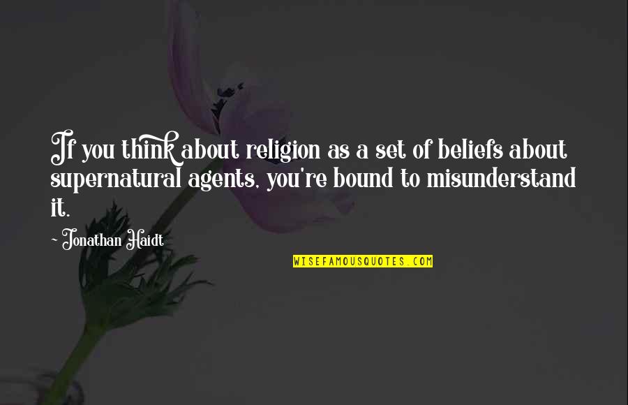 Salafists Quotes By Jonathan Haidt: If you think about religion as a set