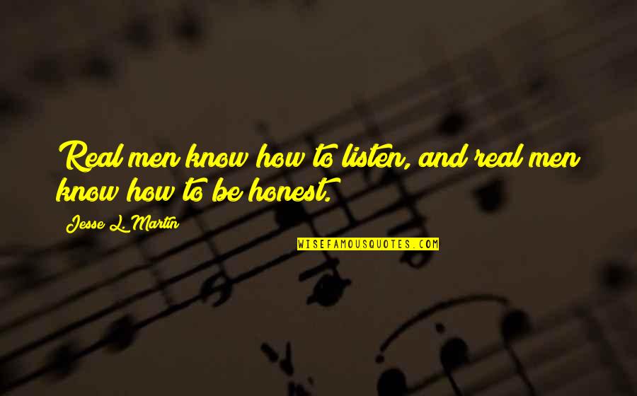 Salah Faham Quotes By Jesse L. Martin: Real men know how to listen, and real