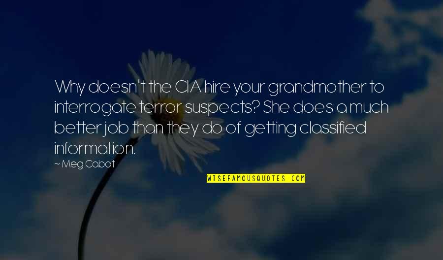 Salah From The Quran Quotes By Meg Cabot: Why doesn't the CIA hire your grandmother to Salah From The Quran Quotes By Meg Cabot: Why doesn't the CIA hire your grandmother to