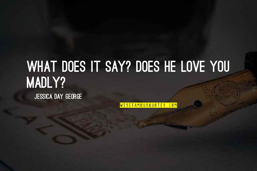 Salahuddin Ayyubi Quotes By Jessica Day George: What does it say? Does he love you