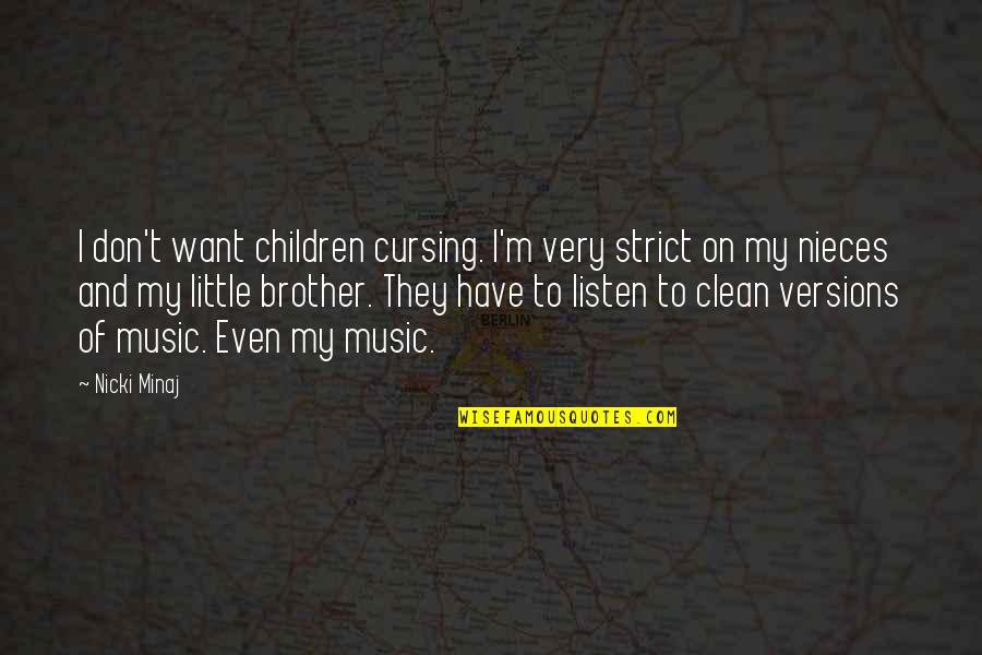 Salaiz Family Crest Quotes By Nicki Minaj: I don't want children cursing. I'm very strict Salaiz Family Crest Quotes By Nicki Minaj: I don't want children cursing. I'm very strict