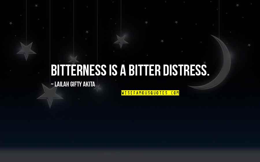 Salam Lebaran Quotes By Lailah Gifty Akita: Bitterness is a bitter distress.