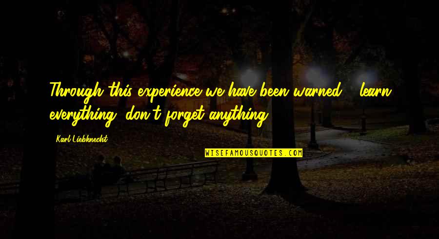 Salam Ramadhan Quotes By Karl Liebknecht: Through this experience we have been warned - Salam Ramadhan Quotes By Karl Liebknecht: Through this experience we have been warned -