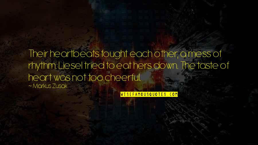 Salamat Ex Quotes By Markus Zusak: Their heartbeats fought each other, a mess of Salamat Ex Quotes By Markus Zusak: Their heartbeats fought each other, a mess of
