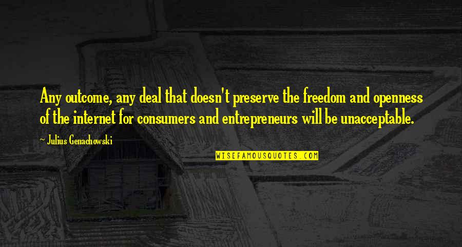 Saland Vision Quotes By Julius Genachowski: Any outcome, any deal that doesn't preserve the Saland Vision Quotes By Julius Genachowski: Any outcome, any deal that doesn't preserve the