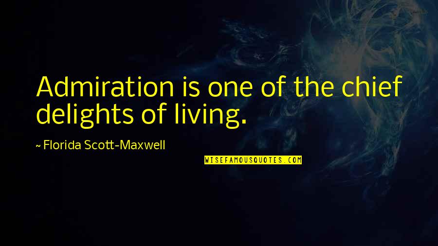 Salary Increase Funny Quotes By Florida Scott-Maxwell: Admiration is one of the chief delights of Salary Increase Funny Quotes By Florida Scott-Maxwell: Admiration is one of the chief delights of