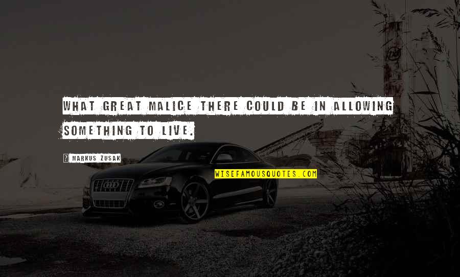 Salate De Craciun Quotes By Markus Zusak: What great malice there could be in allowing