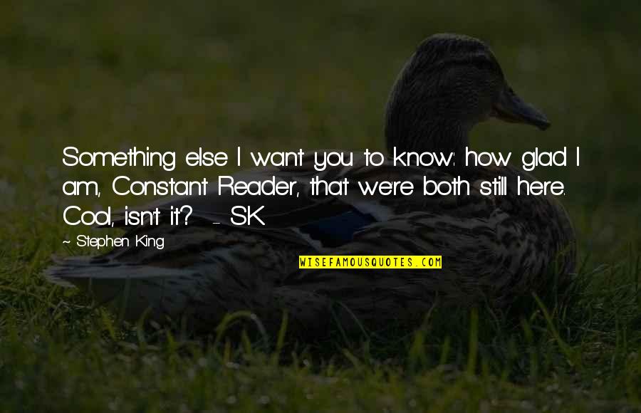 Salathiel Lightner Quotes By Stephen King: Something else I want you to know: how