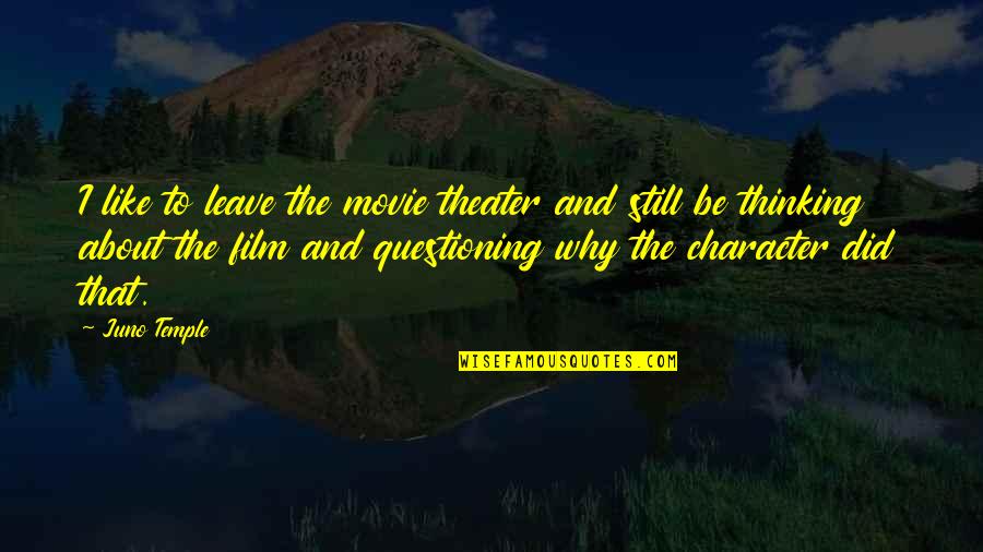 Salauncha Quotes By Juno Temple: I like to leave the movie theater and Salauncha Quotes By Juno Temple: I like to leave the movie theater and