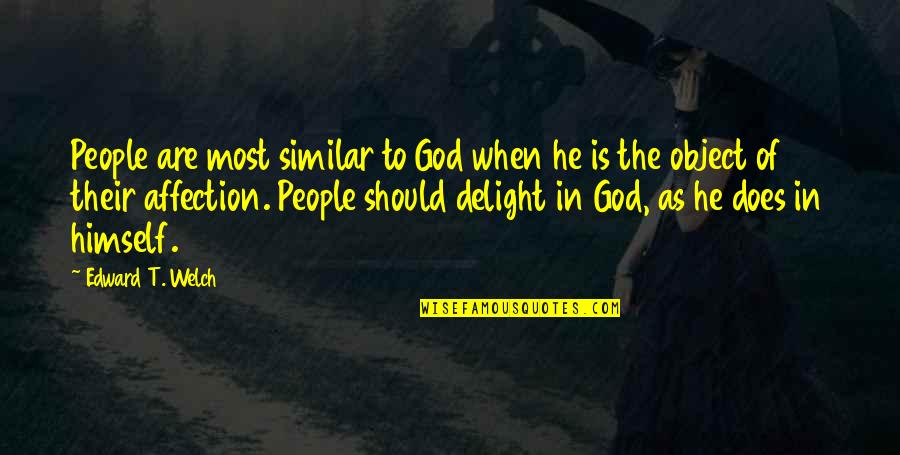 Saleability Checklist Quotes By Edward T. Welch: People are most similar to God when he Saleability Checklist Quotes By Edward T. Welch: People are most similar to God when he
