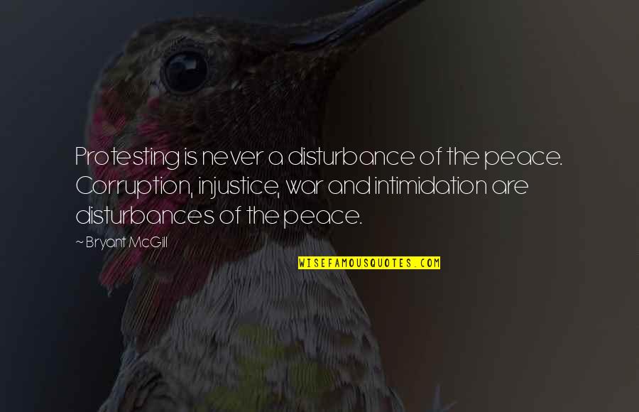 Saleems Macon Quotes By Bryant McGill: Protesting is never a disturbance of the peace. Saleems Macon Quotes By Bryant McGill: Protesting is never a disturbance of the peace.