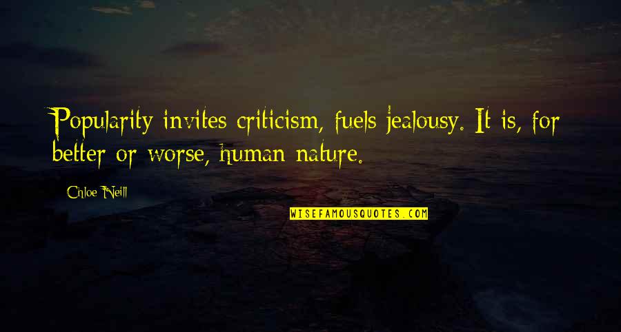 Sales Meeting Inspirational Quotes By Chloe Neill: Popularity invites criticism, fuels jealousy. It is, for