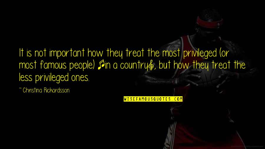 Sales Tenacity Quotes By Christina Rickardsson: It is not important how they treat the Sales Tenacity Quotes By Christina Rickardsson: It is not important how they treat the