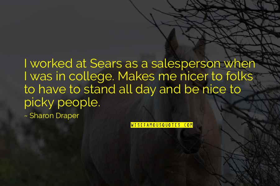 Salesperson Quotes By Sharon Draper: I worked at Sears as a salesperson when
