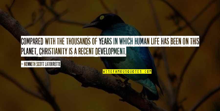 Saliba En Quotes By Kenneth Scott Latourette: Compared with the thousands of years in which