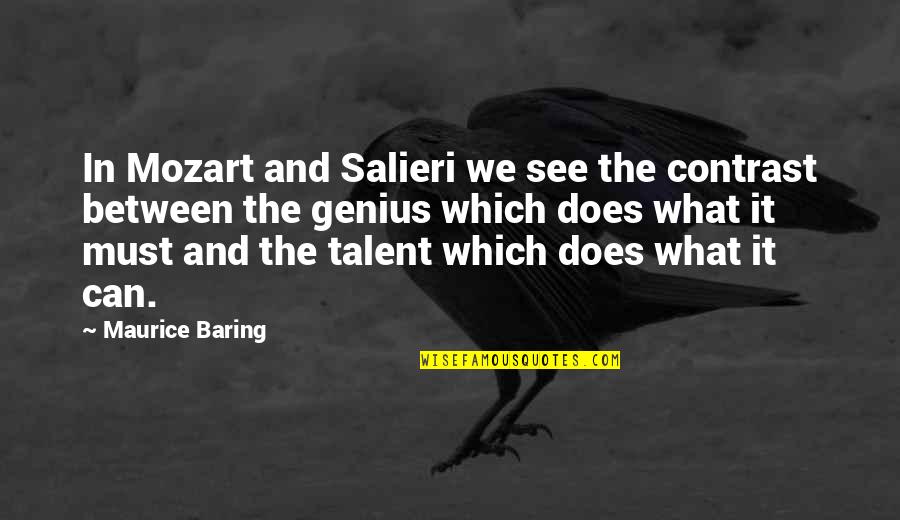 Salieri Quotes By Maurice Baring: In Mozart and Salieri we see the contrast