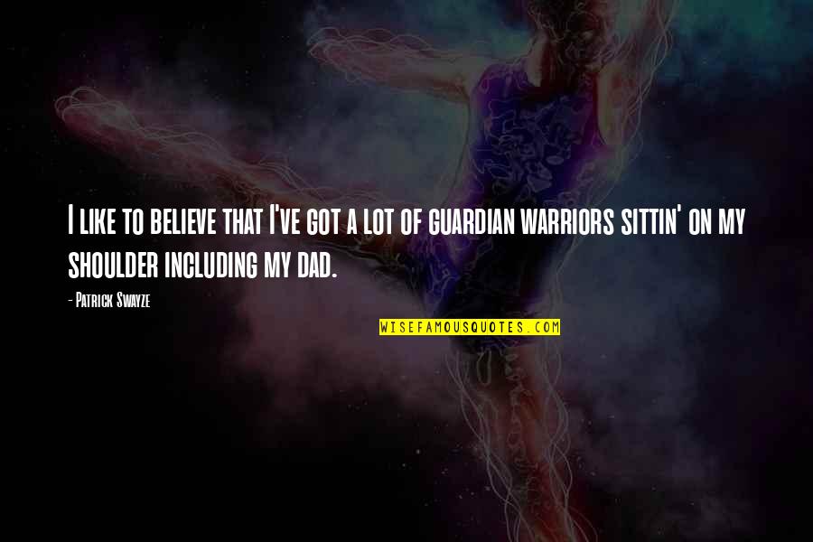 Salih Mustafa Quotes By Patrick Swayze: I like to believe that I've got a Salih Mustafa Quotes By Patrick Swayze: I like to believe that I've got a