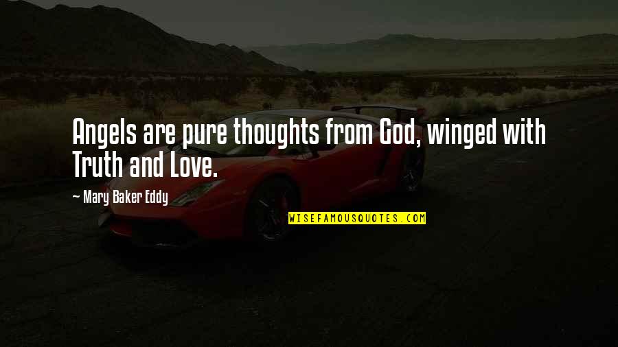 Saliha Bava Quotes By Mary Baker Eddy: Angels are pure thoughts from God, winged with