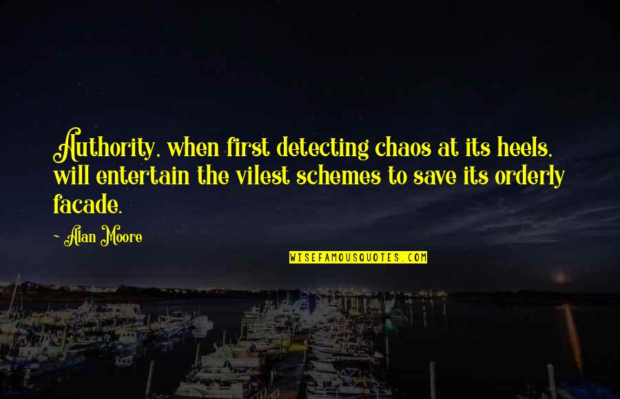 Salihara Quotes By Alan Moore: Authority, when first detecting chaos at its heels, Salihara Quotes By Alan Moore: Authority, when first detecting chaos at its heels,