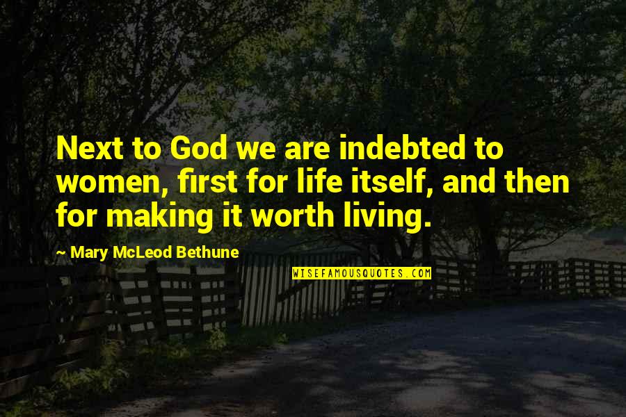 Salihi Dhe Quotes By Mary McLeod Bethune: Next to God we are indebted to women,