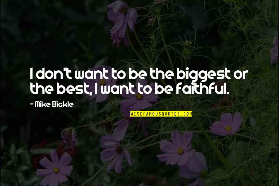 Salihi Dhe Quotes By Mike Bickle: I don't want to be the biggest or